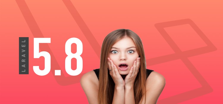 Laravel 5.8 - What’s New in Laravel 5.8?