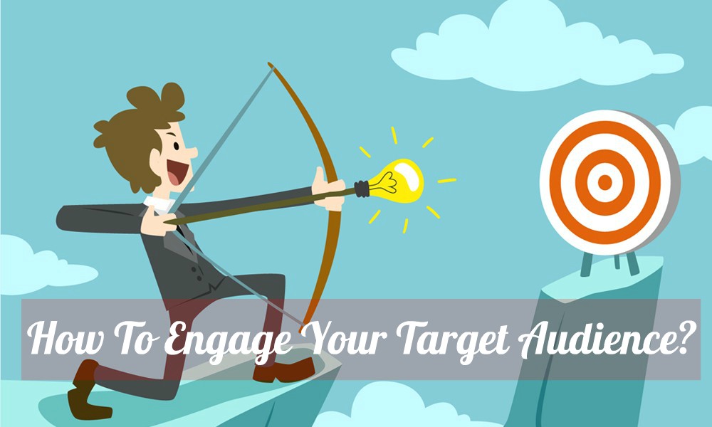 How To Engage Your Target Audience-Advance Idea Infotech